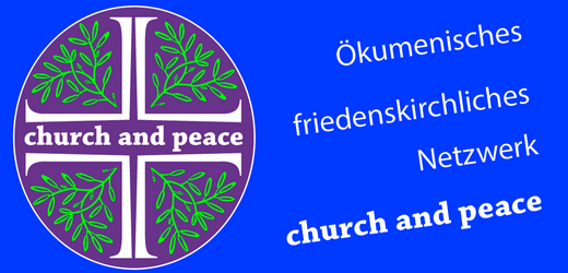 Ökumenische friedenskirchliche Netzwerk Church and Peace.
