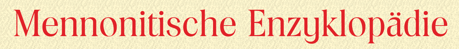 MennoPedia, die Mennonitische Enzyklopädie.