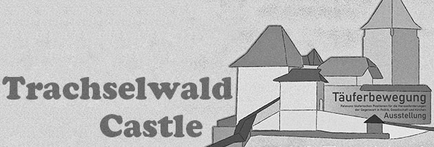 Tracheswald Castle, an Anabaptist Prison. From a place of terror, violence and oppression it can become a source of streams of living water.  Mennonites